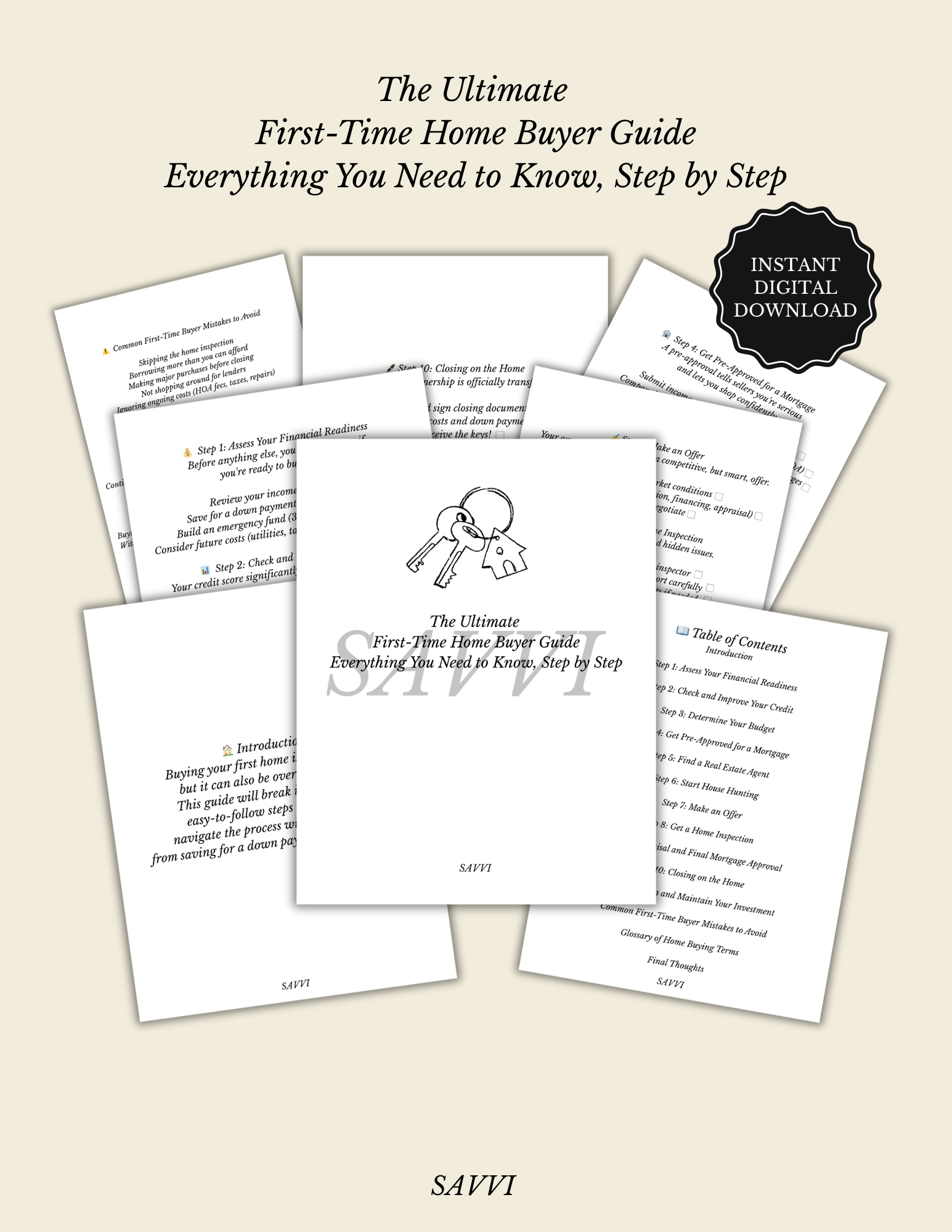 The Ultimate 
First-Time Home Buyer Guide
Everything You Need to Know, Step by Step