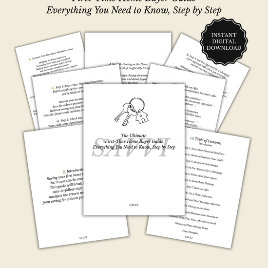 The Ultimate 
First-Time Home Buyer Guide
Everything You Need to Know, Step by Step | Instant PDF Digital Download